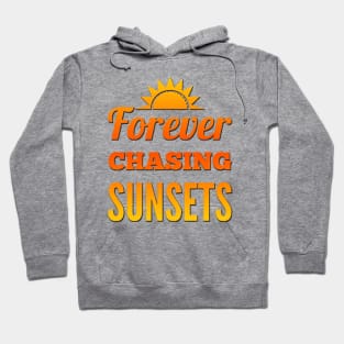 Forever chasing sunsets Life is better in summer Hello Summer Cute Summer Typography Hoodie